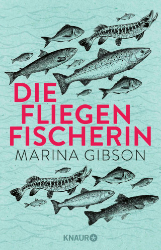 Marina Gibson: Die Fliegenfischerin
