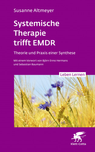 Susanne Altmeyer: Systemische Therapie trifft EMDR (Leben Lernen, Bd. 350)