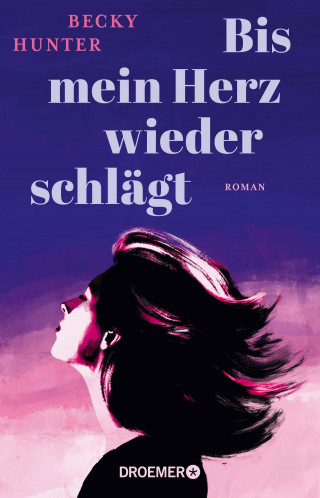 Becky Hunter: Bis mein Herz wieder schlägt