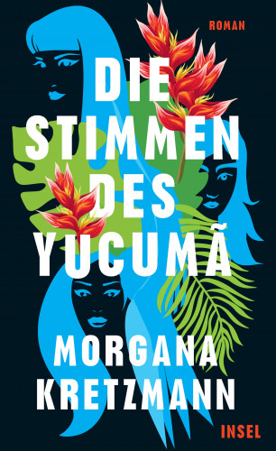 Morgana Kretzmann: Die Stimmen des Yucumã