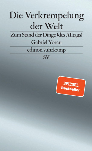 Gabriel Yoran: Die Verkrempelung der Welt