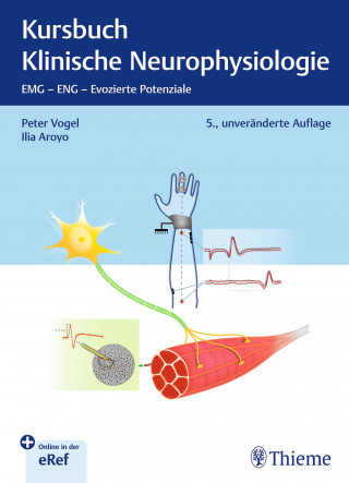 Peter Vogel, Ilia Aroyo: Kursbuch Klinische Neurophysiologie