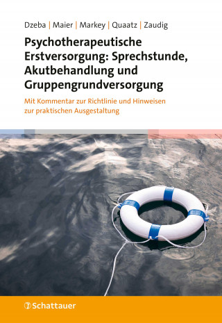Theresa Dzeba, Jonathan Gabriel Maier, Patrick S. Markey, Sarah Quaatz, Michael Zaudig: Psychotherapeutische Erstversorgung: Sprechstunde, Akutbehandlung und Gruppengrundversorgung