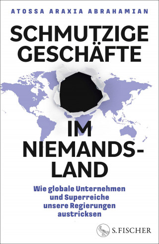 Atossa Araxia Abrahamian: Schmutzige Geschäfte im Niemandsland