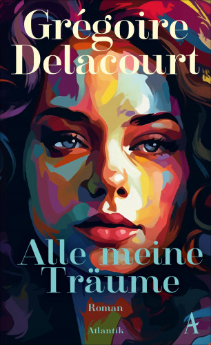 Grégoire Delacourt: Alle meine Träume