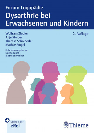 Wolfram Ziegler, Theresa Schölderle, Anja Staiger, Mathias Vogel: Dysarthrie bei Erwachsenen und Kindern