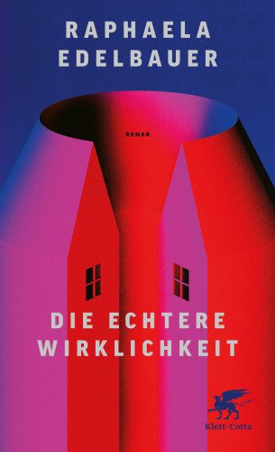 Raphaela Edelbauer: Die echtere Wirklichkeit