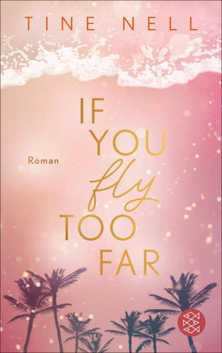 Tine Nell: If You Fly Too Far