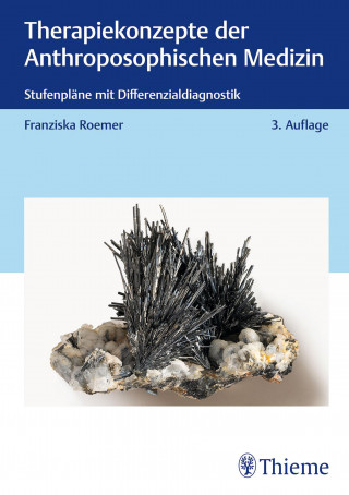 Franziska Roemer: Therapiekonzepte der Anthroposophischen Medizin