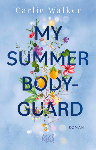 Carlie Walker: My Summer Bodyguard