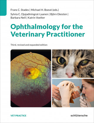 Sylvia Caroline Djajadiningrat-Laanen, Björn Ekesten, Prof. Dr. Barbara Nell, Katrin Voelter: Ophthalmology for the Veterinary Practitioner
