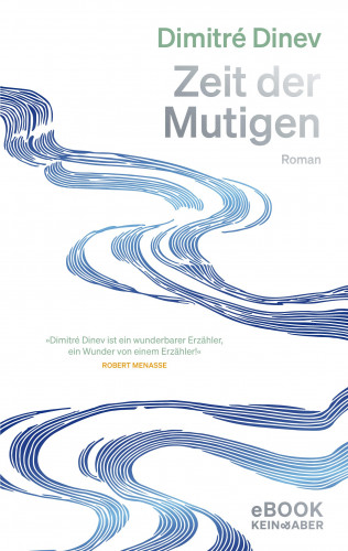 Dimitré Dinev: Zeit der Mutigen