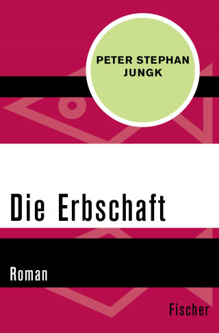 Peter Stephan Jungk: Die Erbschaft