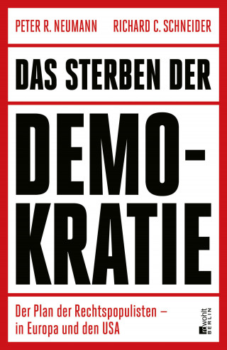 Richard C. Schneider, Peter R. Neumann: Das Sterben der Demokratie