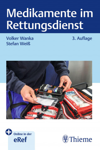 Volker Wanka, Stefan Weiß: Medikamente im Rettungsdienst