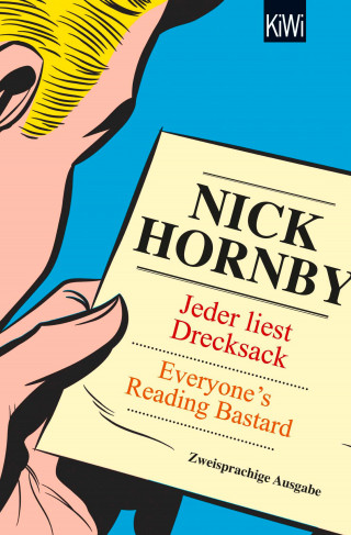 Nick Hornby: Jeder liest Drecksack / Everyone's Reading Bastard