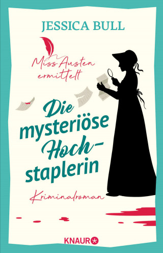 Jessica Bull: Miss Austen ermittelt. Die mysteriöse Hochstaplerin