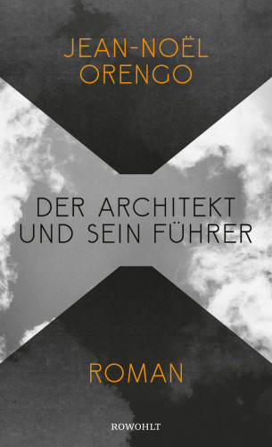 Jean-Noël Orengo: Der Architekt und sein Führer