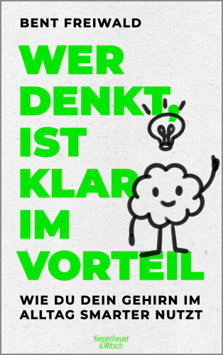 Bent Freiwald: Wer denkt, ist klar im Vorteil