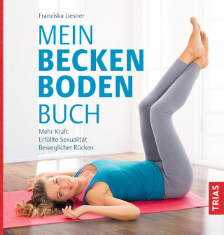 Franziska Liesner: Mein Beckenbodenbuch