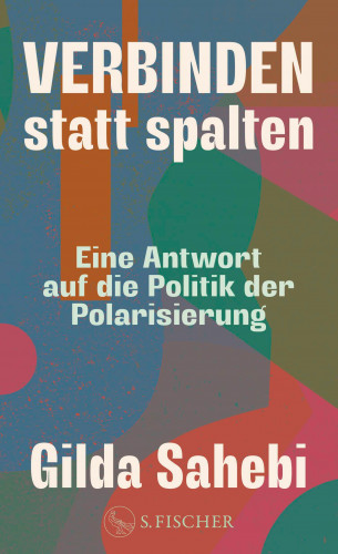 Gilda Sahebi: Verbinden statt spalten