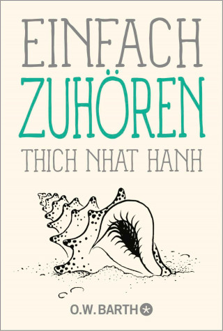 Thich Nhat Hanh: Einfach zuhören