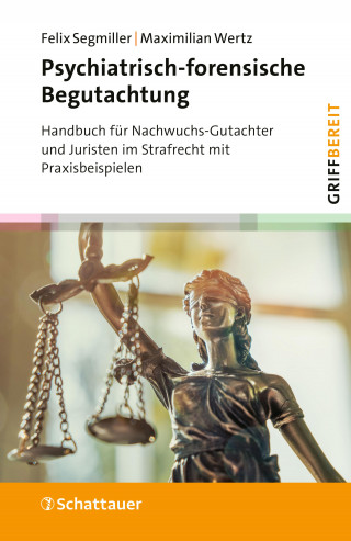 Felix Segmiller, Maximilian Wertz: Psychiatrisch-forensische Begutachtung
