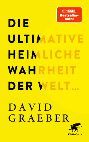 David Graeber: Die ultimative heimliche Wahrheit der Welt ...