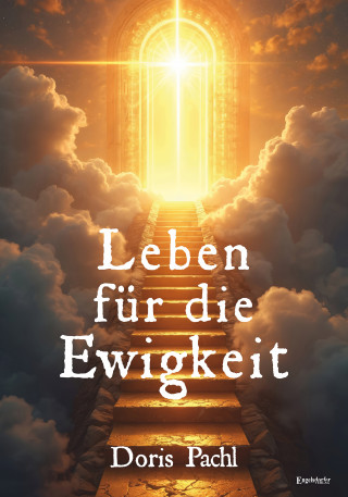 Doris Pachl: Leben für die Ewigkeit
