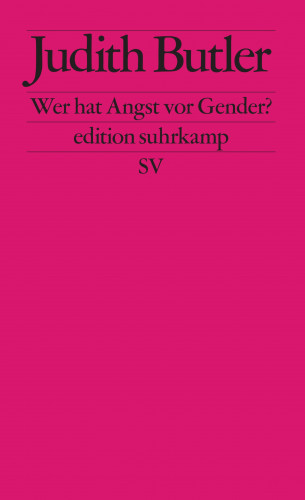 Judith Butler: Wer hat Angst vor Gender?