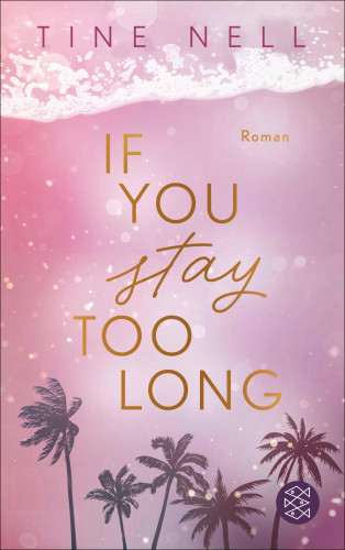 Tine Nell: If You Stay Too Long