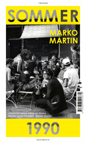 Marko Martin: Sommer 1990