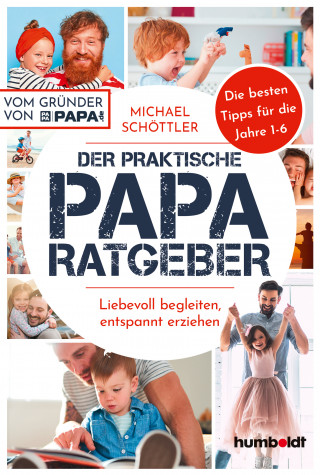 Michael Schöttler: Der praktische Papa-Ratgeber