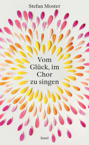 Stefan Moster: Vom Glück, im Chor zu singen