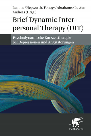 Alessandra Lemma, Peter Fonagy, Patrick Luyten, Deborah Abrahams, Mary Hepworth: Brief Dynamic Interpersonal Therapy (DIT)