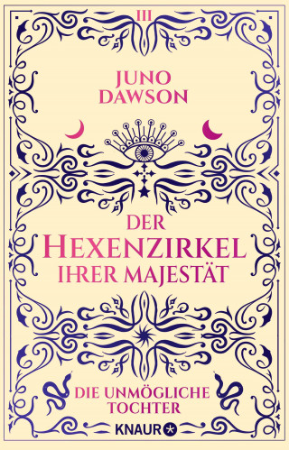 Juno Dawson: Der Hexenzirkel Ihrer Majestät. Die unmögliche Tochter