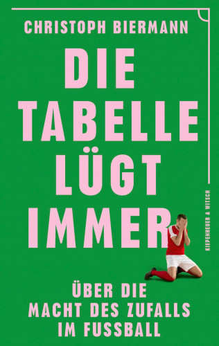 Christoph Biermann: Die Tabelle lügt immer