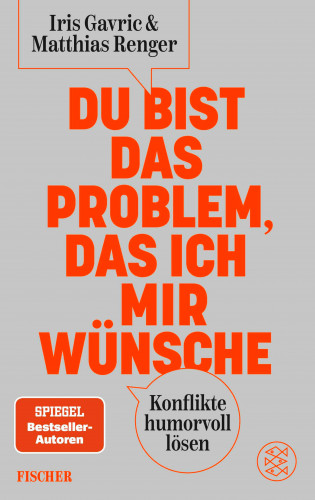 Iris Gavric, Matthias Renger: Du bist das Problem, das ich mir wünsche