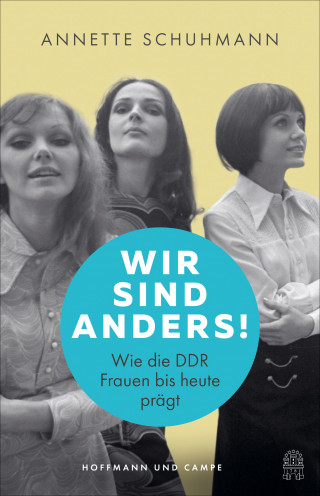 Annette Schuhmann: Wir sind anders!