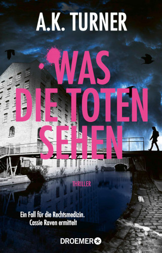 A. K. Turner: Was die Toten sehen