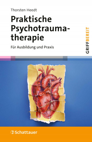 Thorsten Heedt: Praktische Psychotraumatherapie