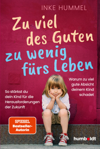 Inke Hummel: Zu viel des Guten - zu wenig fürs Leben