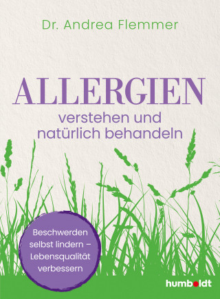 Dr. Andrea Flemmer: Allergien verstehen und natürlich behandeln