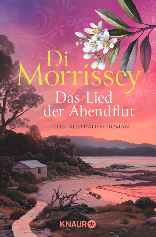 Di Morrissey: Das Lied der Abendflut