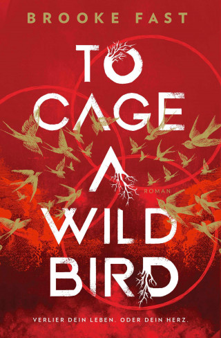 Brooke Fast: To Cage a Wild Bird