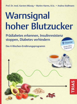 Karsten Müssig, Andrea Stallmann, Marlen Harms: Warnsignal hoher Blutzucker