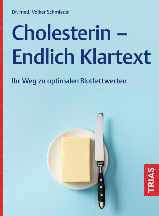 Volker Schmiedel: Cholesterin - Endlich Klartext