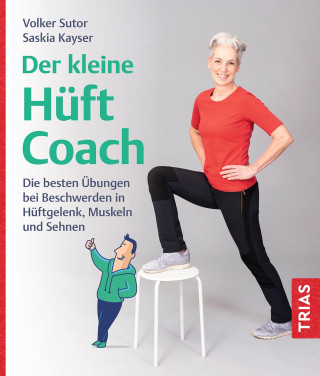 Volker Sutor, Saskia Kayser: Der kleine Hüft-Coach