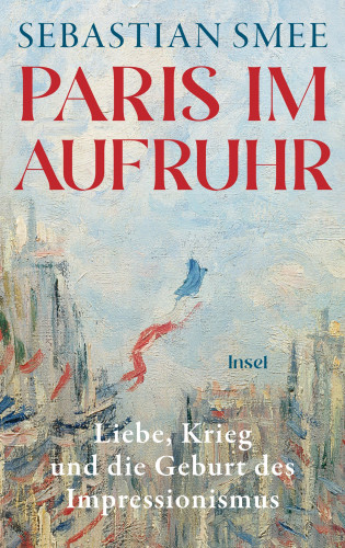 Sebastian Smee: Paris im Aufruhr