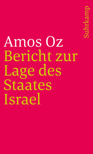 Amos Oz: Bericht zur Lage des Staates Israel